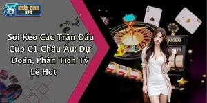 Soi Kèo Các Trận Đấu Cúp C1 Châu Âu: Dự Đoán, Phân Tích Tỷ Lệ Hot