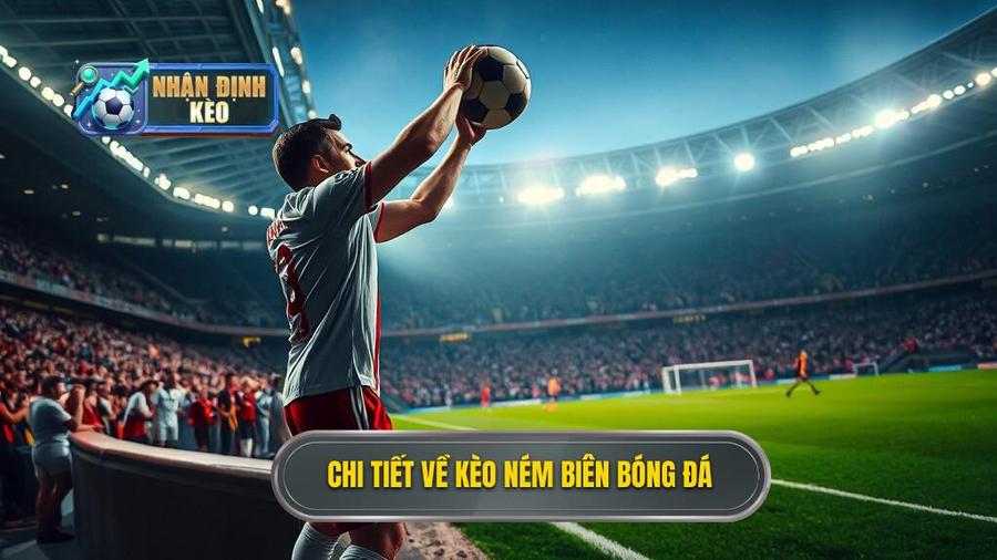 1. Chi tiết về kèo ném biên bóng đá