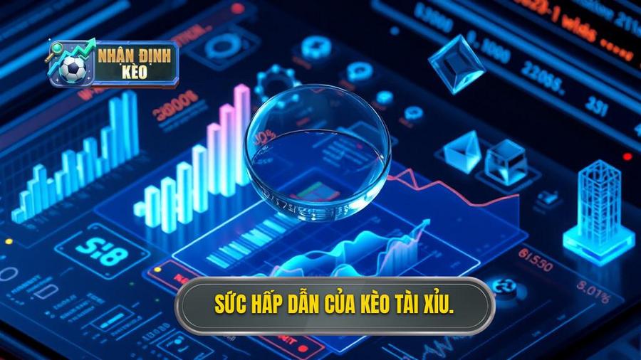 3. Sức hấp dẫn của kèo tài xỉu.